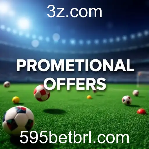 Explorando a Categoria 'Promotional Offers' no 595BET: Vantagens e Estratégias para Aproveitar ao Máximo